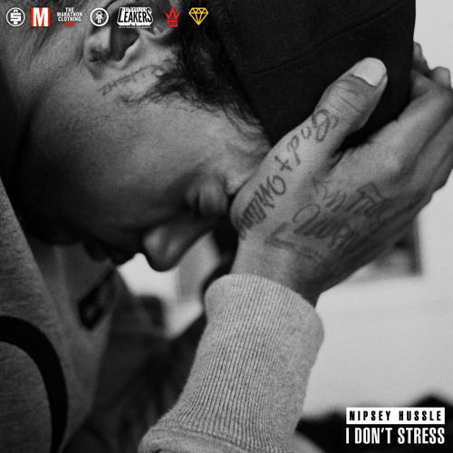 Nipsey Hussle – I Don’t Stress