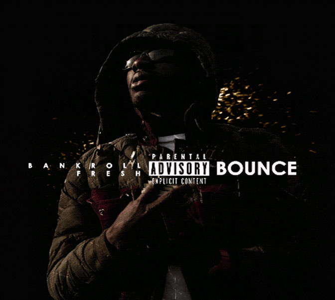 Bankroll Fresh – Bounce