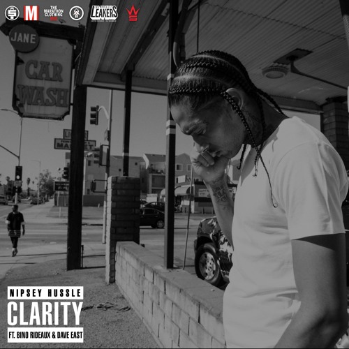 Nipsey Hussle Ft. Bino Rideaux & Dave East – Clarity