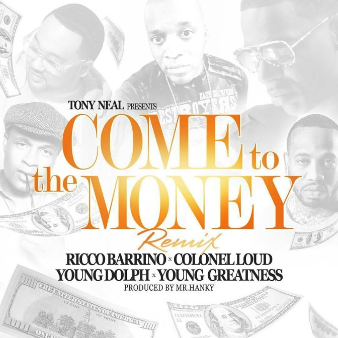 T. Neal Ft. Young Dolph, Young Greatness, Colonel Loud & Ricco Barrino – Come To The Money