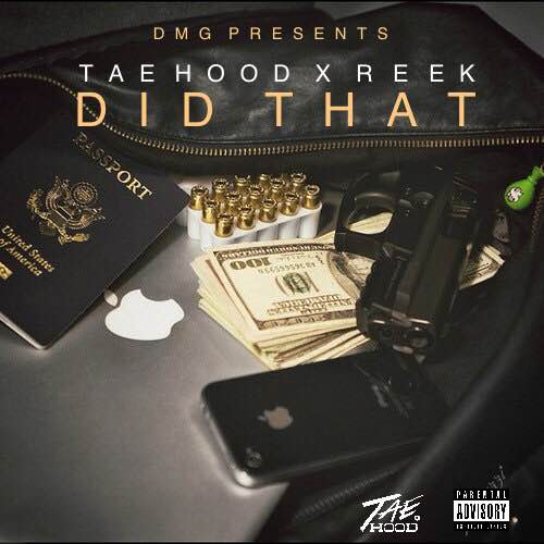 Tae Hood x Reek – Did That