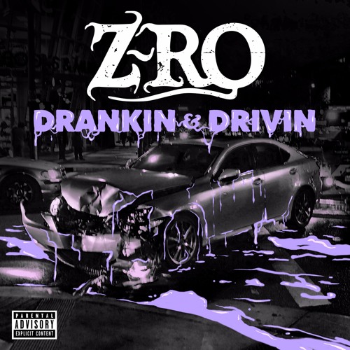 Z-Ro – Drankin’ & Drivin’ [Album Stream]