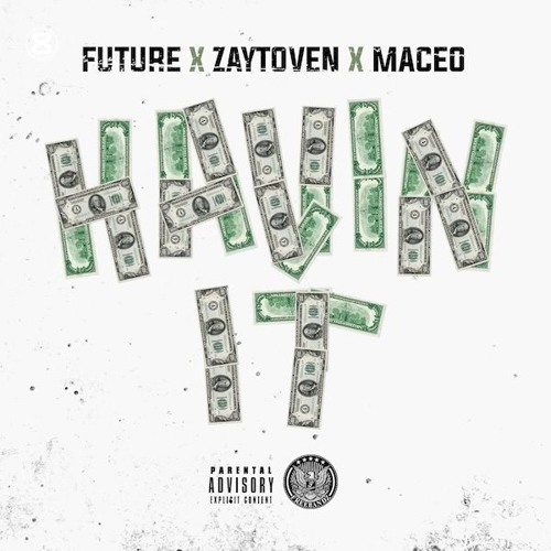 Future Ft. Maceo – Havin It