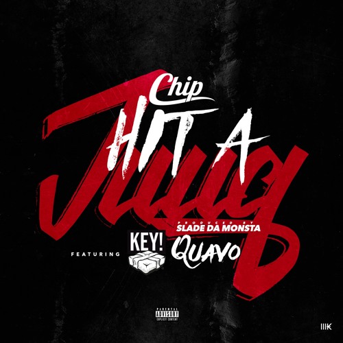 Chip Ft. Quavo & Key! – Hit A Juug