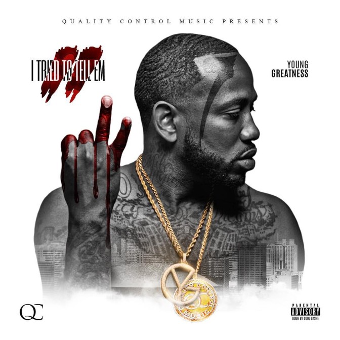 Young Greatness – I Tried To Tell Em 2 [Mixtape]