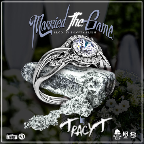 Tracy T – Married The Game