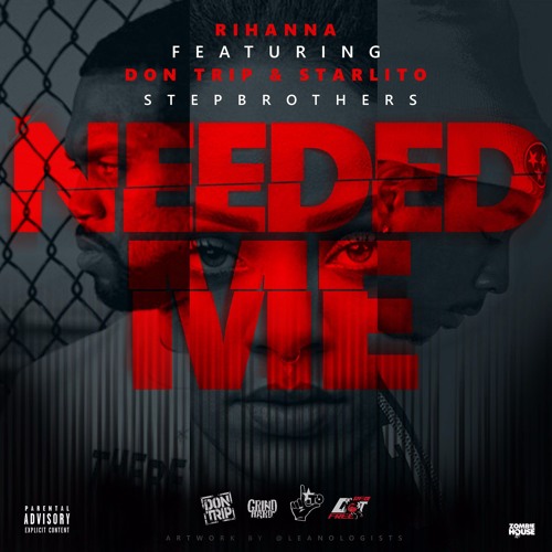 Starlito & Don Trip – Needed Me (Remix)