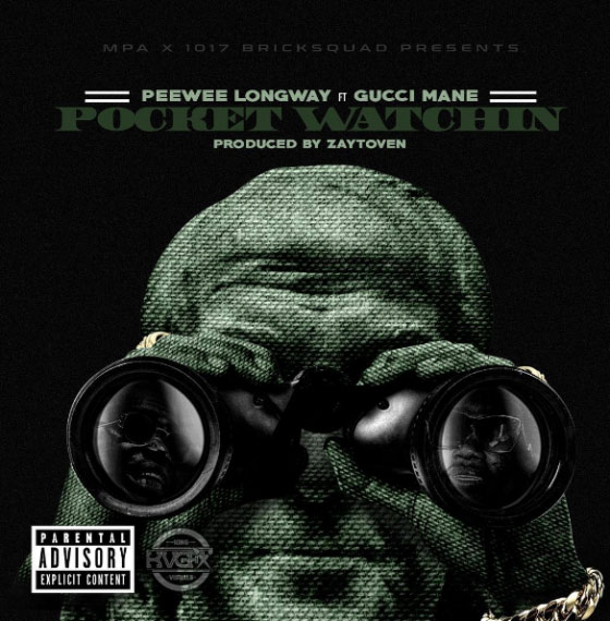 Peewee Longway Ft. Gucci Mane – Pocket Watchin