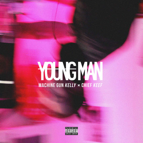 Machine Gun Kelly Ft. Chief Keef – Young Man