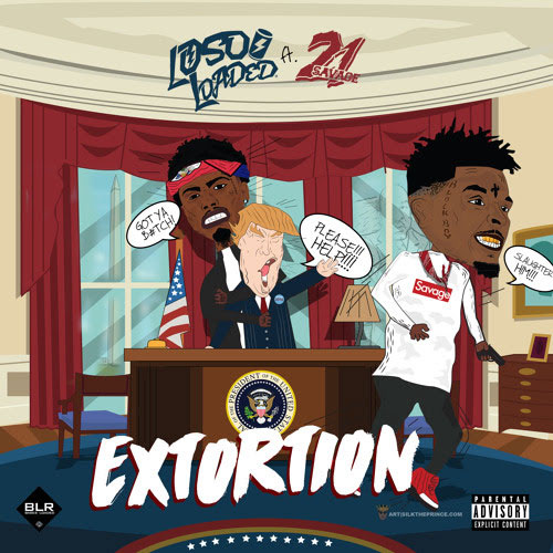Loso Loaded Ft. 21 Savage – Extortion