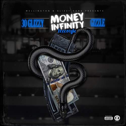 30 Glizzy Ft. Gizzle – Money Infinity (Freestyle)