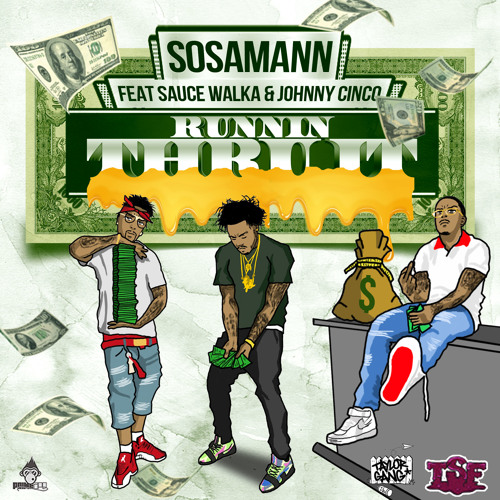 Sosamann Ft. Sauce Walka & Johnny Cinco – Runnin Thru It