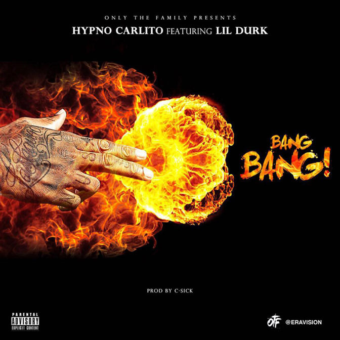 Hypno Carlito & Lil Durk – Bang Bang