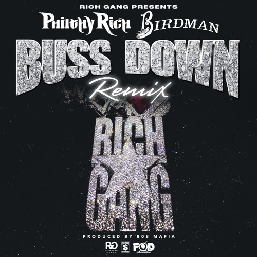 Philthy Rich Ft. Birdman – Buss Down (Remix)