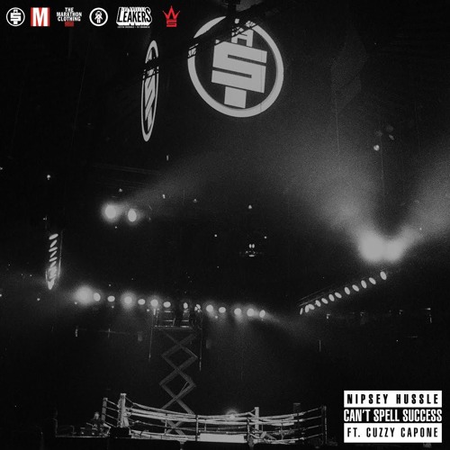 Nipsey Hussle Ft. Cuzzy Capone – Can’t Spell Success