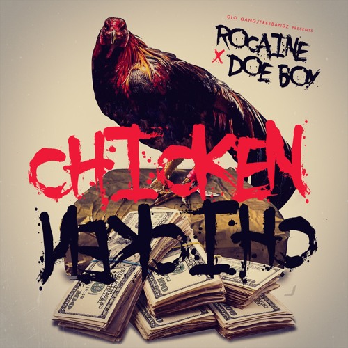 Rocaine Ft. Doe Boy – Chicken Chicken