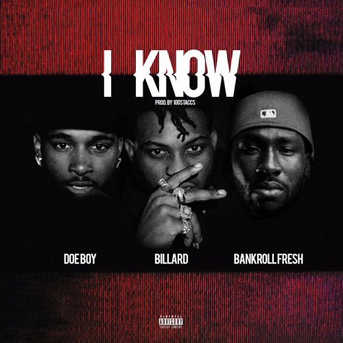 Billard Ft. Bankroll Fresh & Doe Boy – I Know