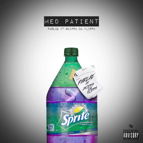 Parlae Ft. Skippa Da Flippa – Med Patient