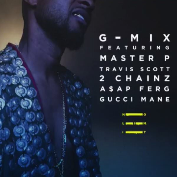 Usher Ft. Master P, Travis Scott, 2 Chainz, Gucci Mane & ASAP Ferg – No Limit (G-Mix)