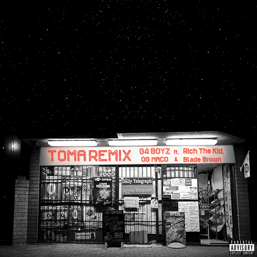 G4 Boyz Ft. Rich The Kid, OG Maco & Blade Brown – Toma (Remix)