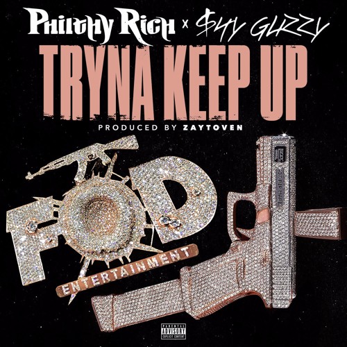Philthy Rich Ft. Shy Glizzy – Tryna Keep Up