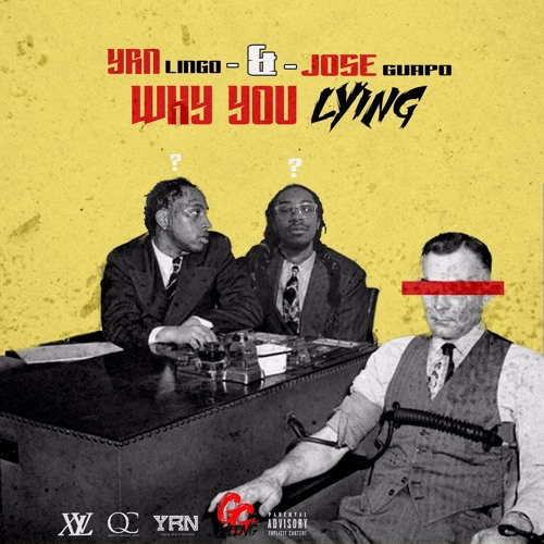 YRN Lingo Ft. Jose Guapo – Why You Lyin