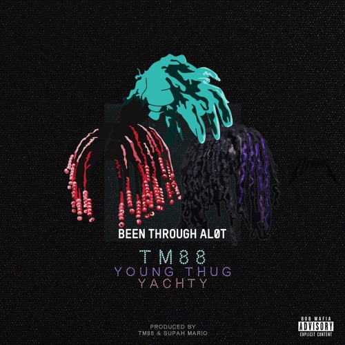 TM88 Ft. Lil Yachty & Young Thug – Been Thru A Lot