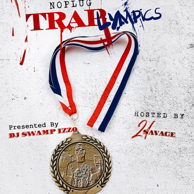 No Plug – Traplympics (Hosted By 21 Savage) [Mixtape]