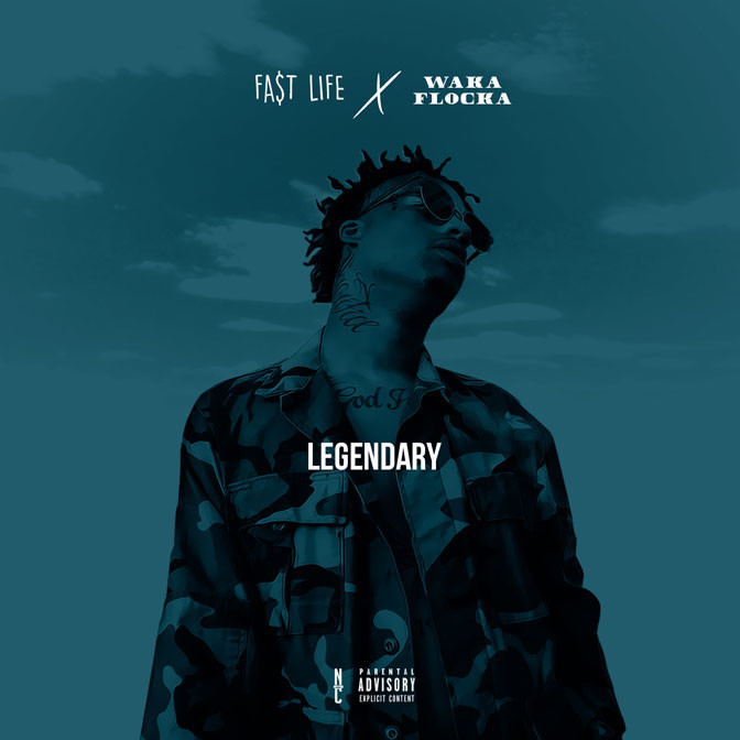 Fa$t Life Ft. Waka Flocka – Legendary