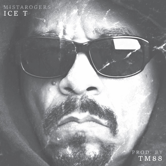 MistaRogers – Ice T [Prod. By TM88]