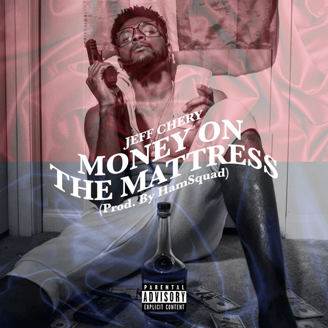 Jeff Chery – Money On The Mattress