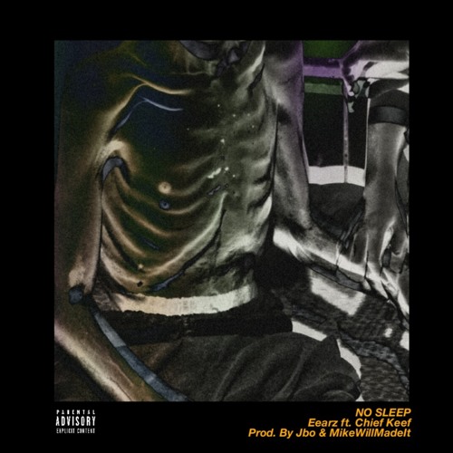 Eearz Ft. Chief Keef – No Sleep
