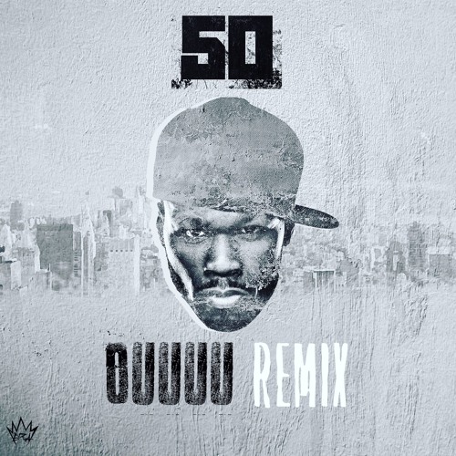 50 Cent – OOOUUU (Remix)