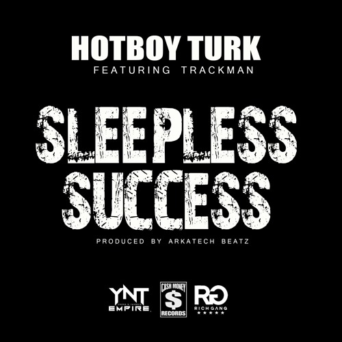 Hot Boy Turk – Sleepless Success