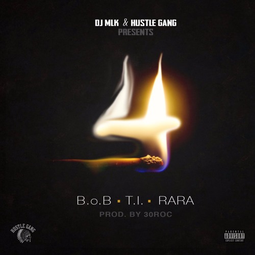 T.I., B.o.B & Rara – 4 Lit