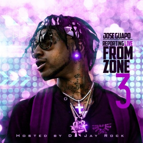 Jose Guapo – Reporting Live From Zone 3 [Mixtape]
