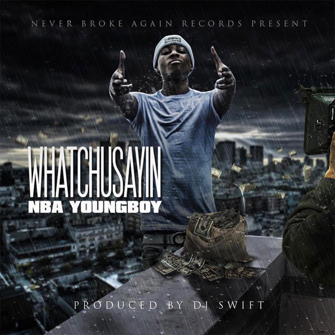 NBA Youngboy – Watchu Sayin