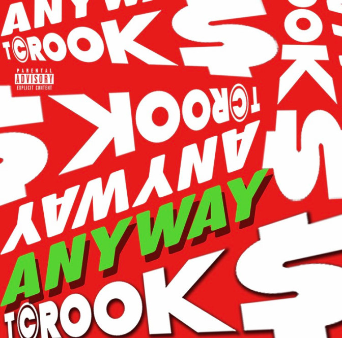 Tcrook$ – Anyway