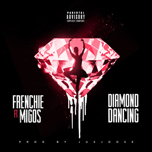 Frenchie Ft. Migos – Diamond Dancing