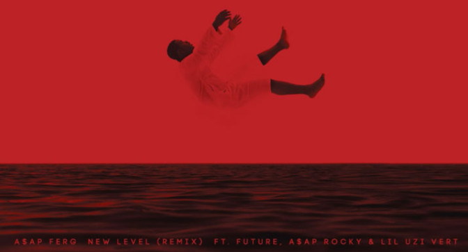 A$AP Ferg Ft. Future, A$AP Rocky & Lil Uzi Vert – New Level (Remix)