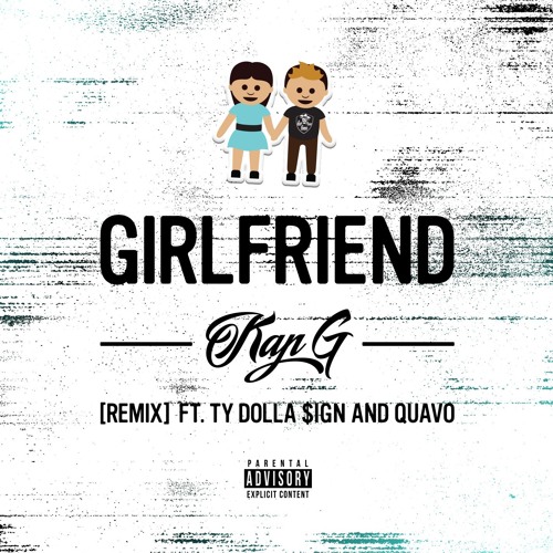 Kap G Ft. Ty Dolla Sign & Quavo – Girlfriend (Remix)