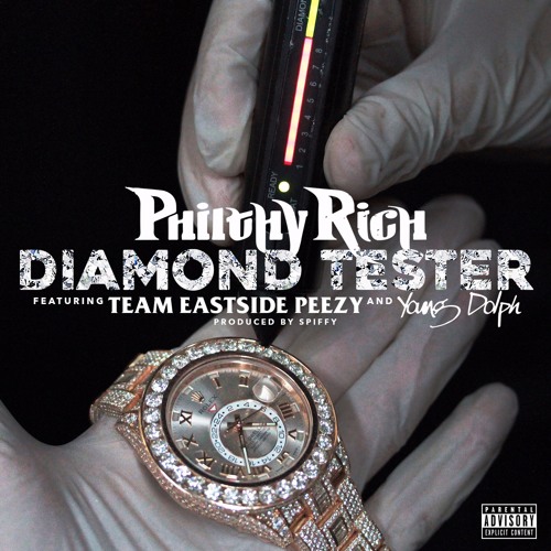 Philthy Rich Ft. Young Dolph & Team Eastside Peezy – Diamond Tester