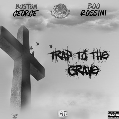 Boston George x Boo Rossini – Trap To The Grave