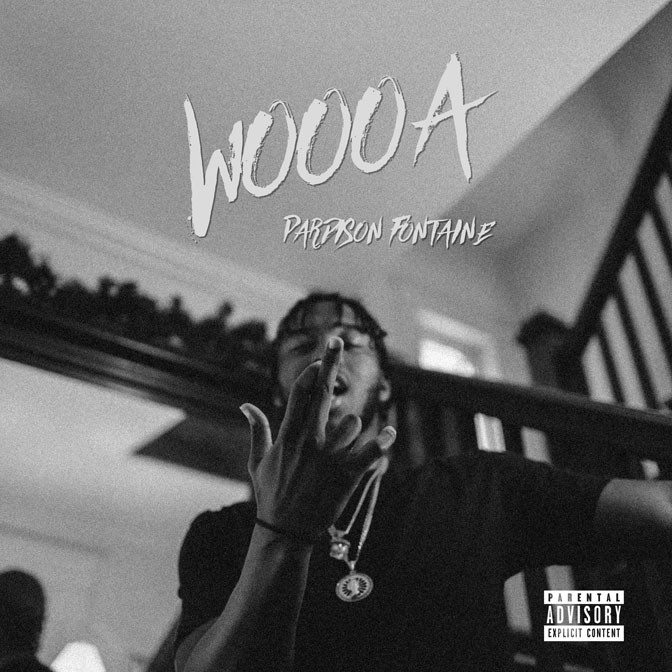 Pardison Fontaine – Woooa