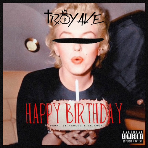 Troy Ave – Happy Birthday