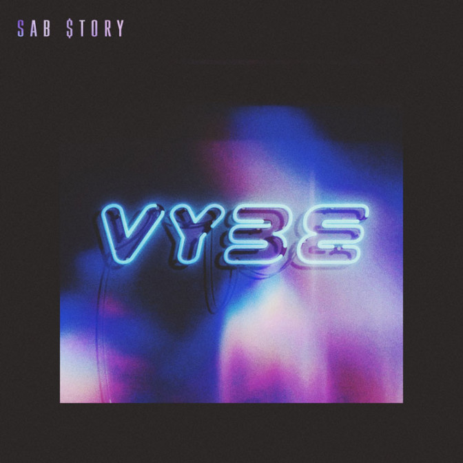 Sab $tory – VYBE