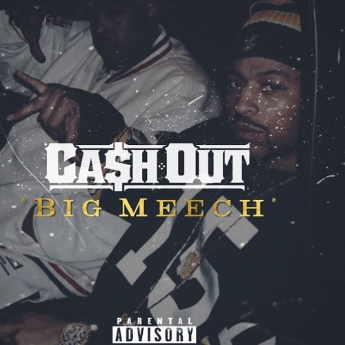 Ca$h Out – Big Meech