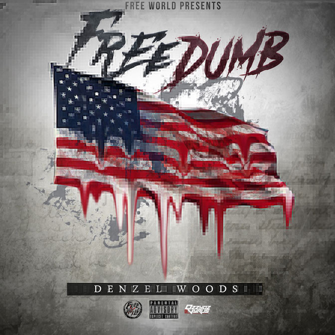Denzel Woods – Freedumb
