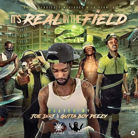 It’s Real In The Field 2 (Hosted By Joe Dirt & Gutta Boy Peezy) [Mixtape]