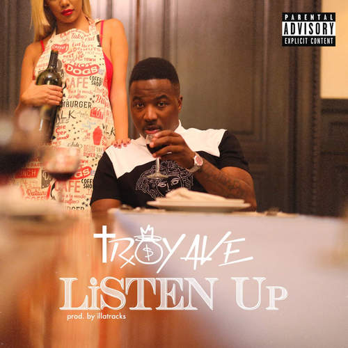 Troy Ave – Listen Up